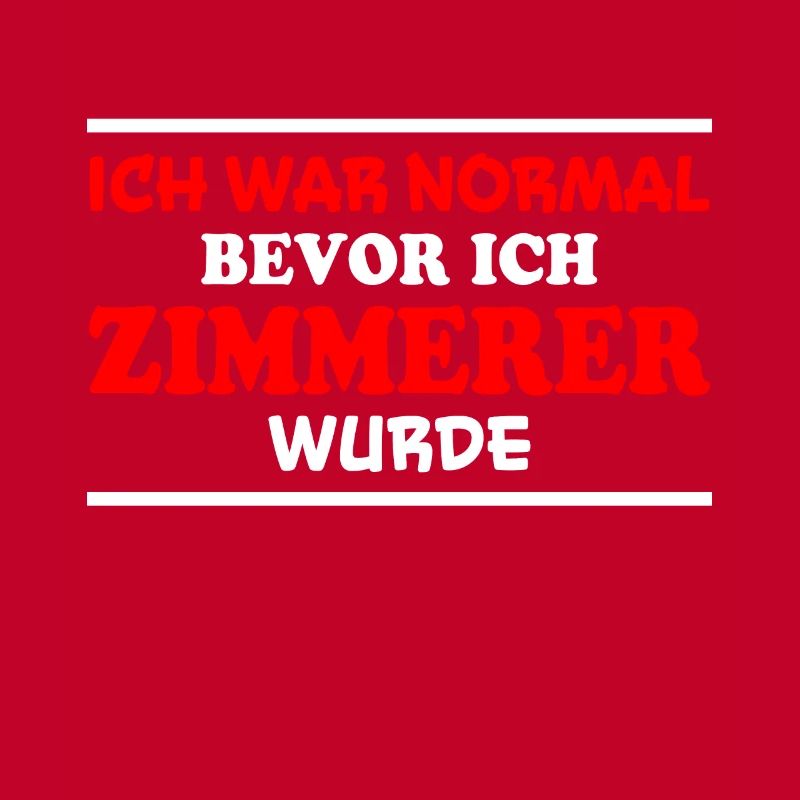 Zimmerer Spruch Zimmermann Witz Zimmerer Geschenk