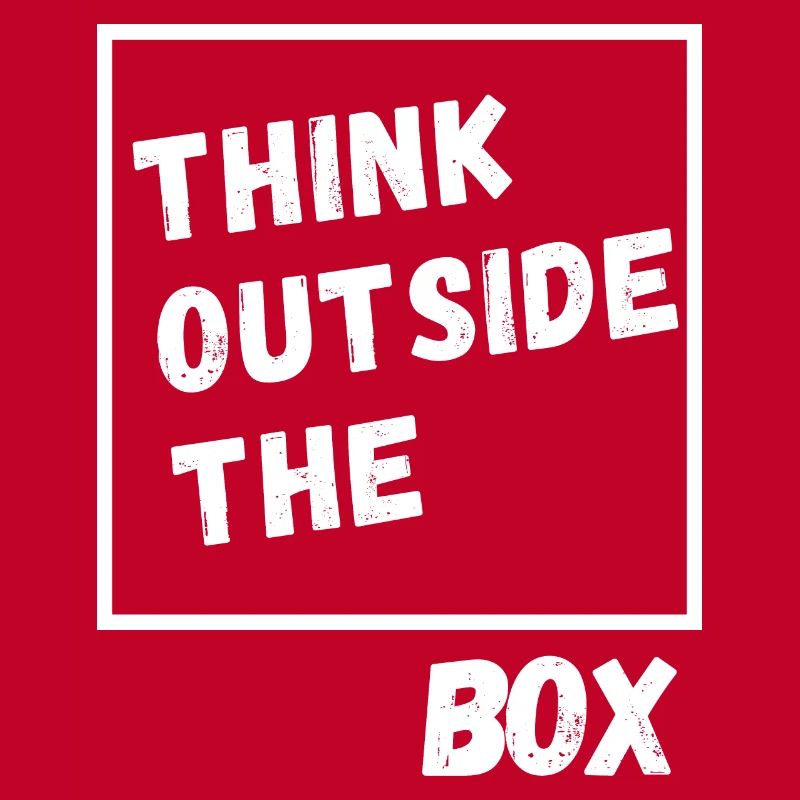 Think outside the Box. Thinking differently