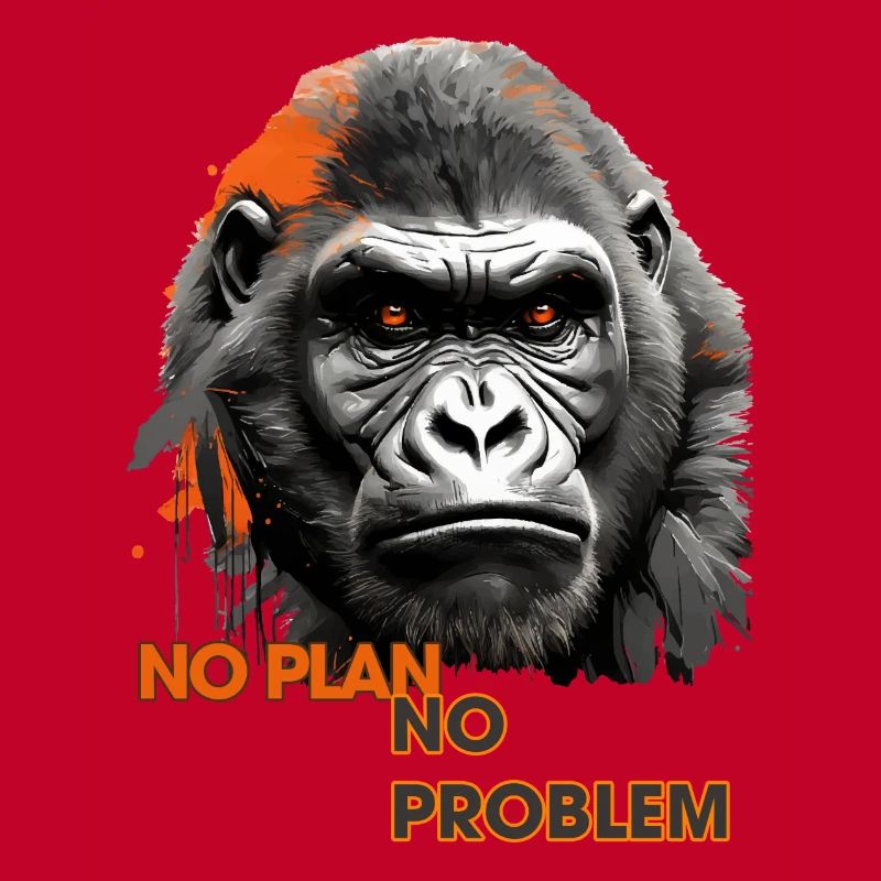 Affen , Affensprichwort: - Kein Plan kein Problem