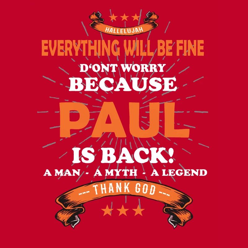 Everything will be fine Paul Is back
