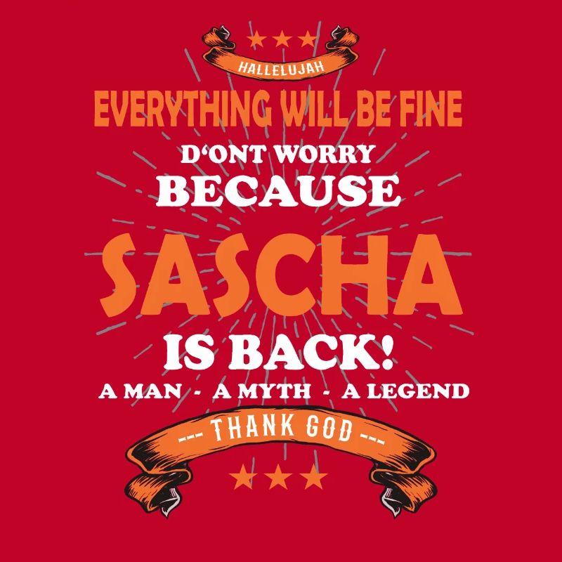 Everything will be fine Sascha Is back