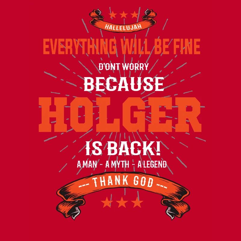 Everything will be fine Holger Is back