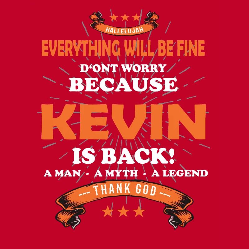 Everything will be fine Kevin Is back