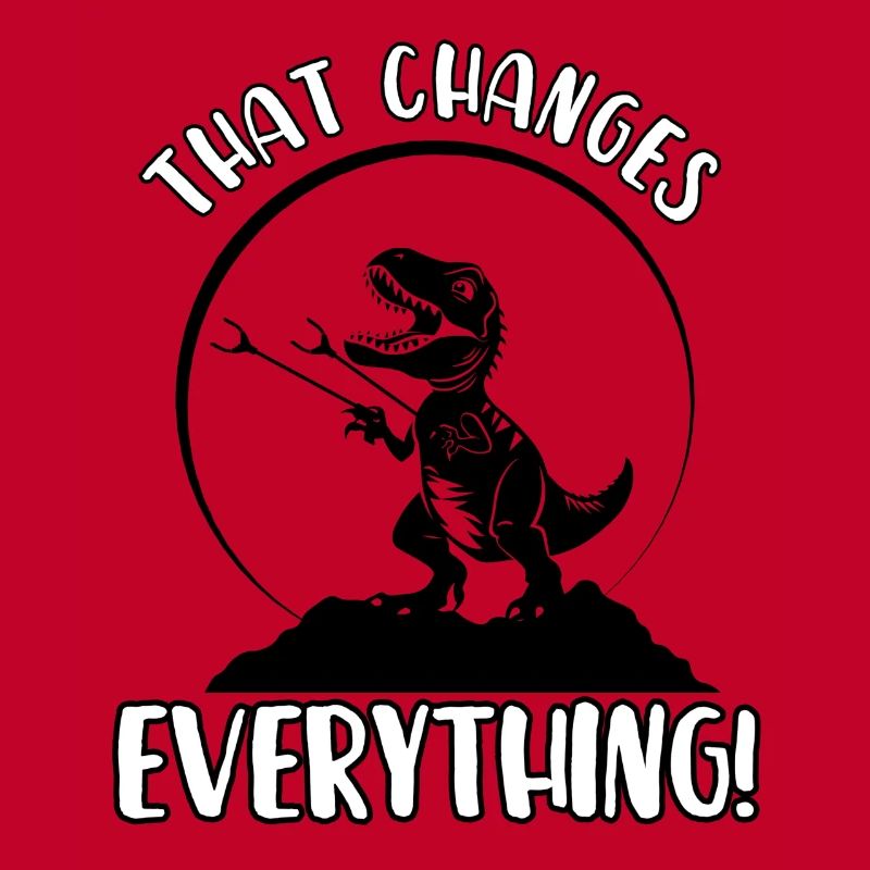 That changes everything