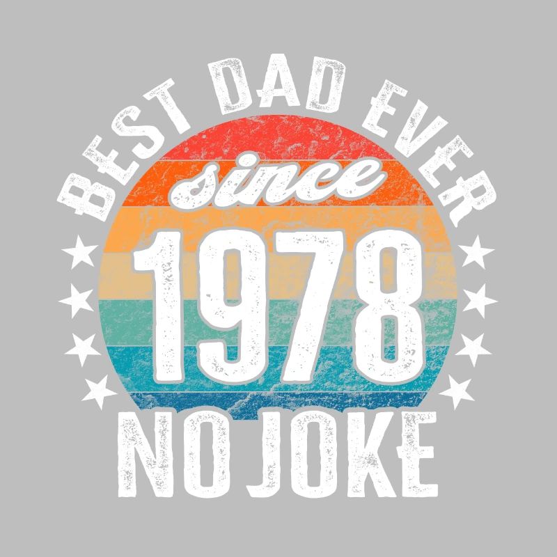 Bester Papa der Welt seit 1978 No Joke