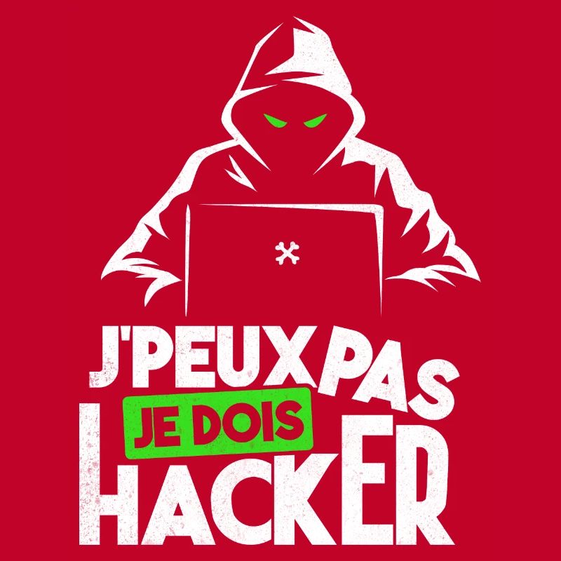 J'peux pas je dois hacker humour hacking black hat