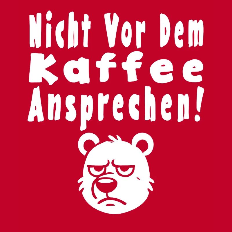 Nicht Vor Dem Kaffee Ansprechen!
