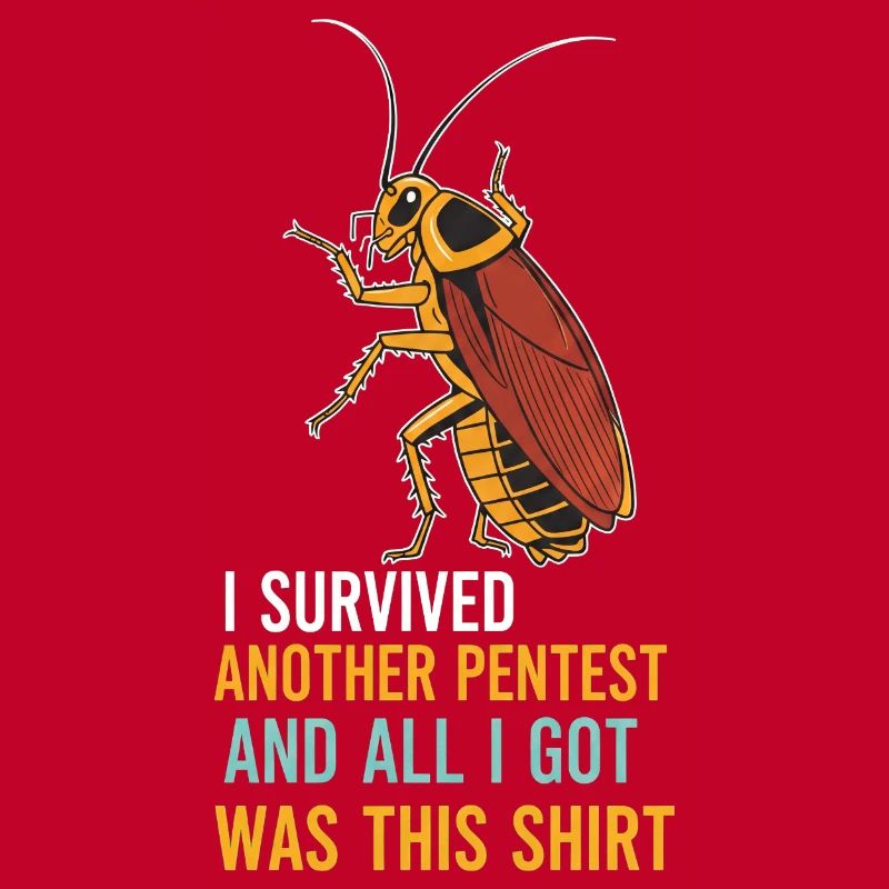 I Survived Another Pentest Kakerlake