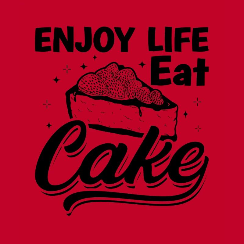 Enjoy Life Eat Cake Baker Baking Bakery Chef Cake