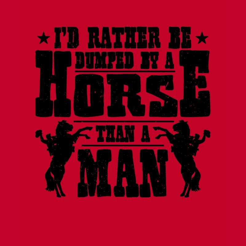 I'd Rather Be Dumped By Rodeo Rider Bareback Rider