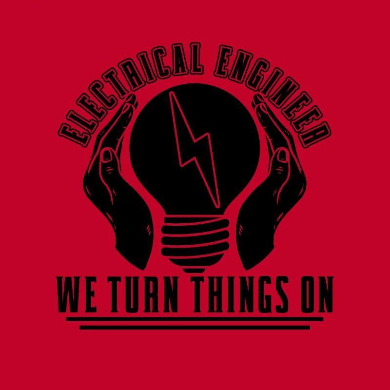 Electrical Engineer We Turn Things On Engineering