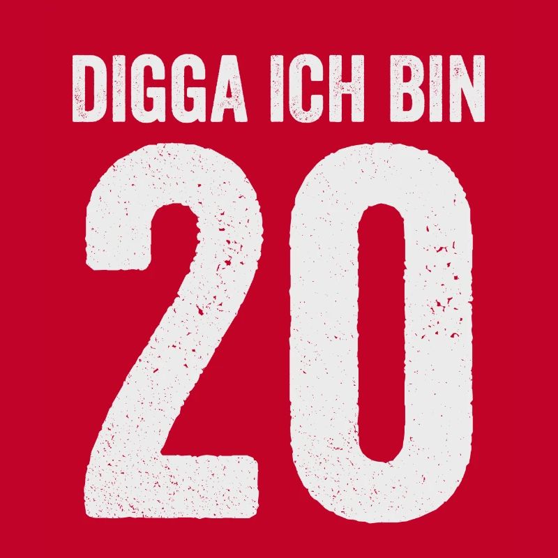 Digga Ich bin 20 Mädchen Junge 20. Geburtstag