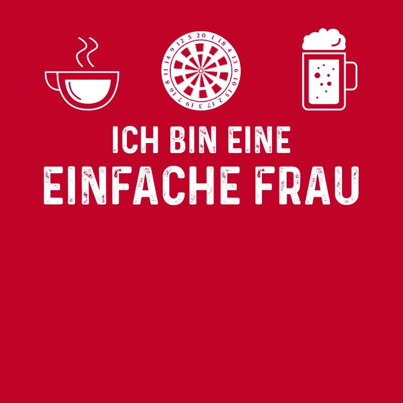 Ich Bin Eine Einefache Frau - Dartscheibe -