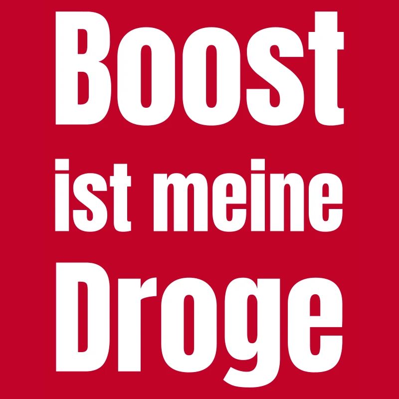 Boost est ma drogue
