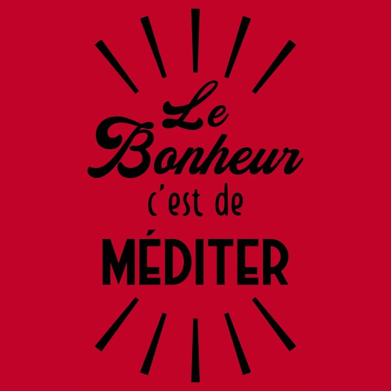 Le Bonheur c'est de méditer