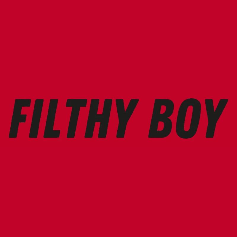 Filthy boy