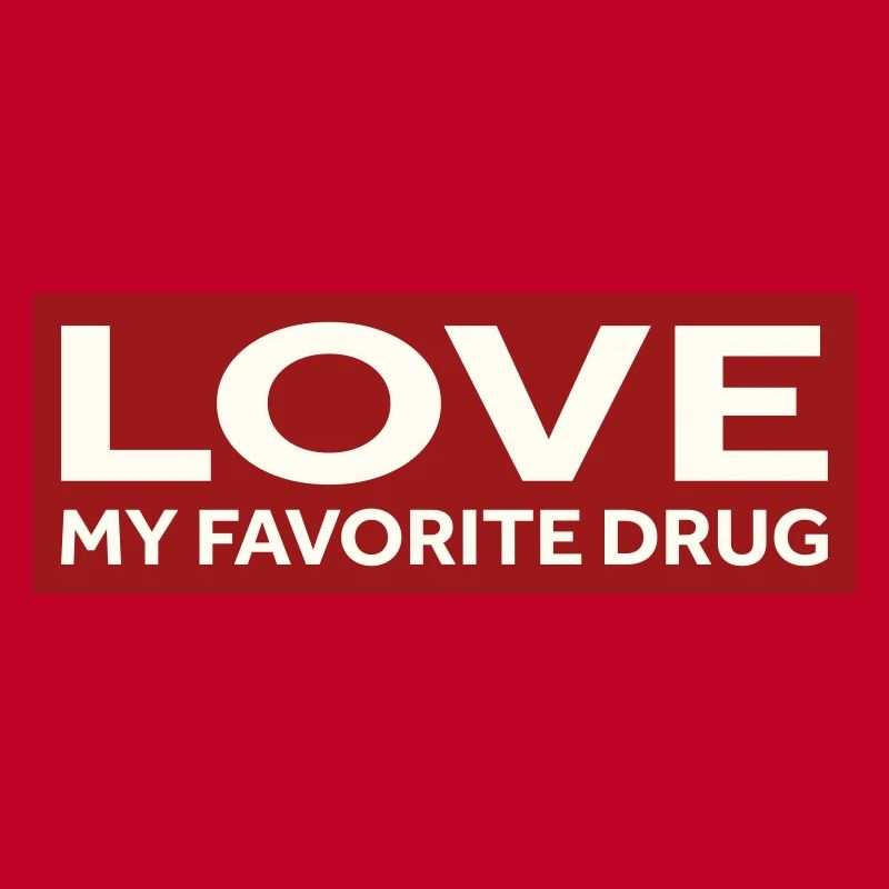 L’AMOUR DE MA DROGUE PRÉFÉRÉE