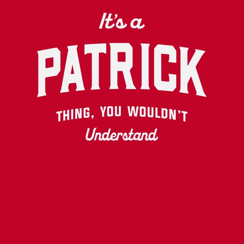C’est un truc de Patrick que vous ne comprendriez pas