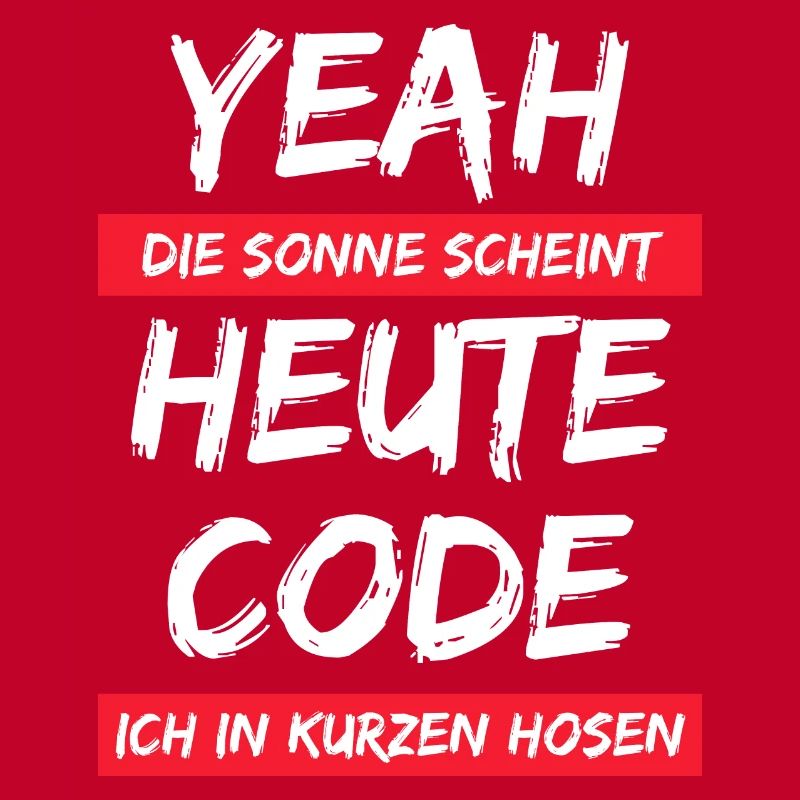 Die Sonne scheint ! Heute code ich in kurzer Hose.