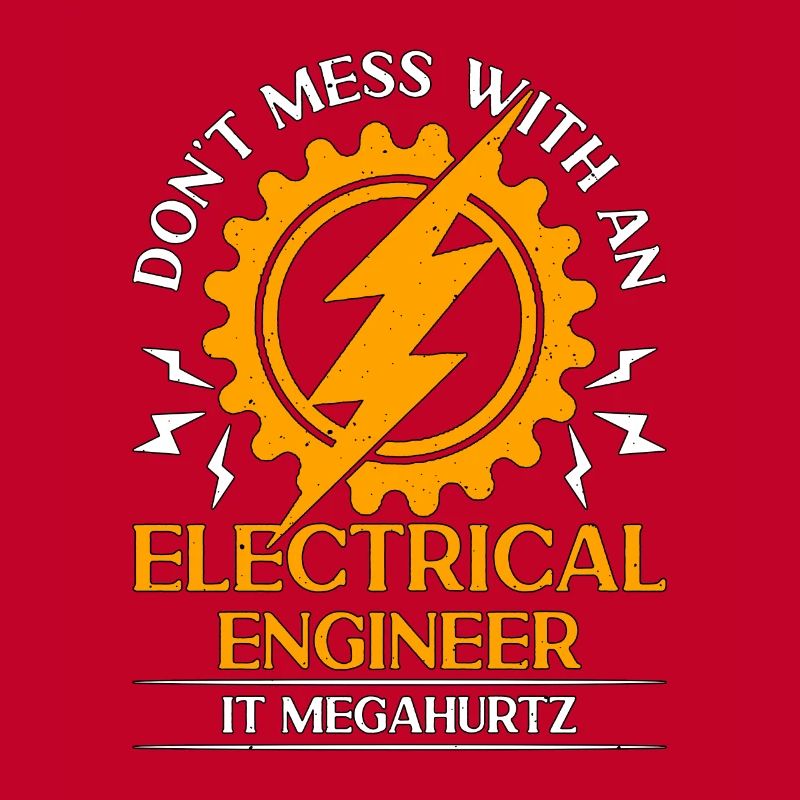 Electrical Engineering Don't Mess With Technician
