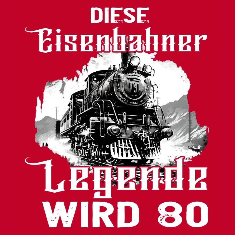 80 Geburtstag Eisenbahner Eisenbahn Beruf Spruch