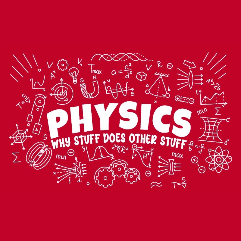 Physics Why Stuff Does Other Stuff | Funny Physici