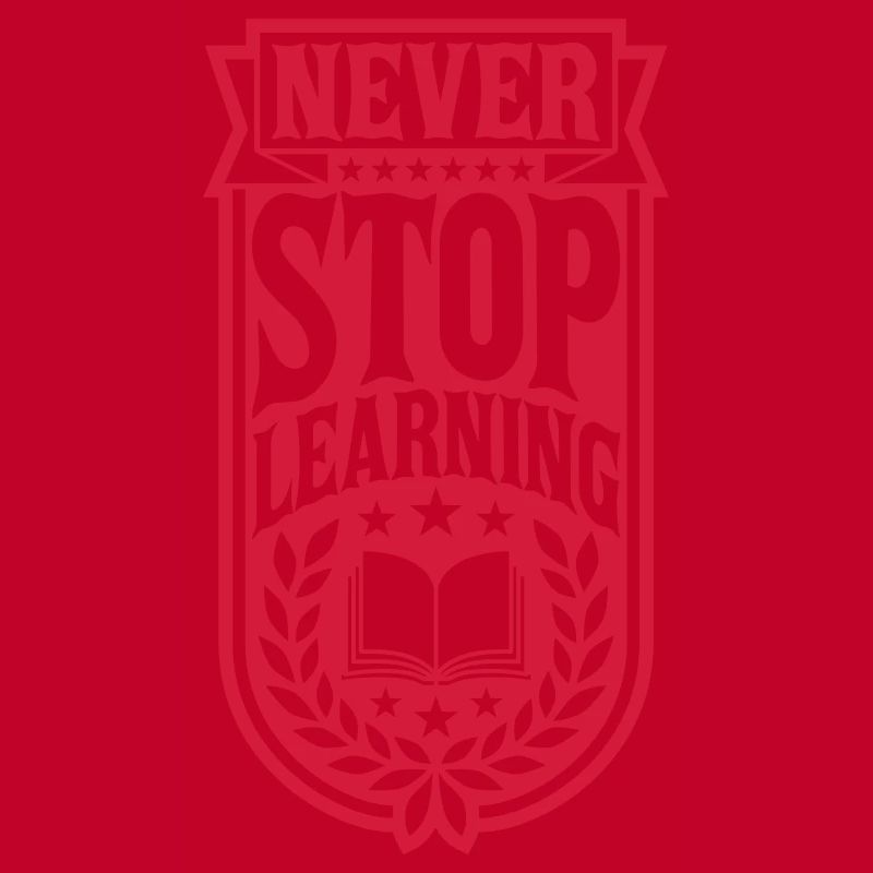 never stop learning quote