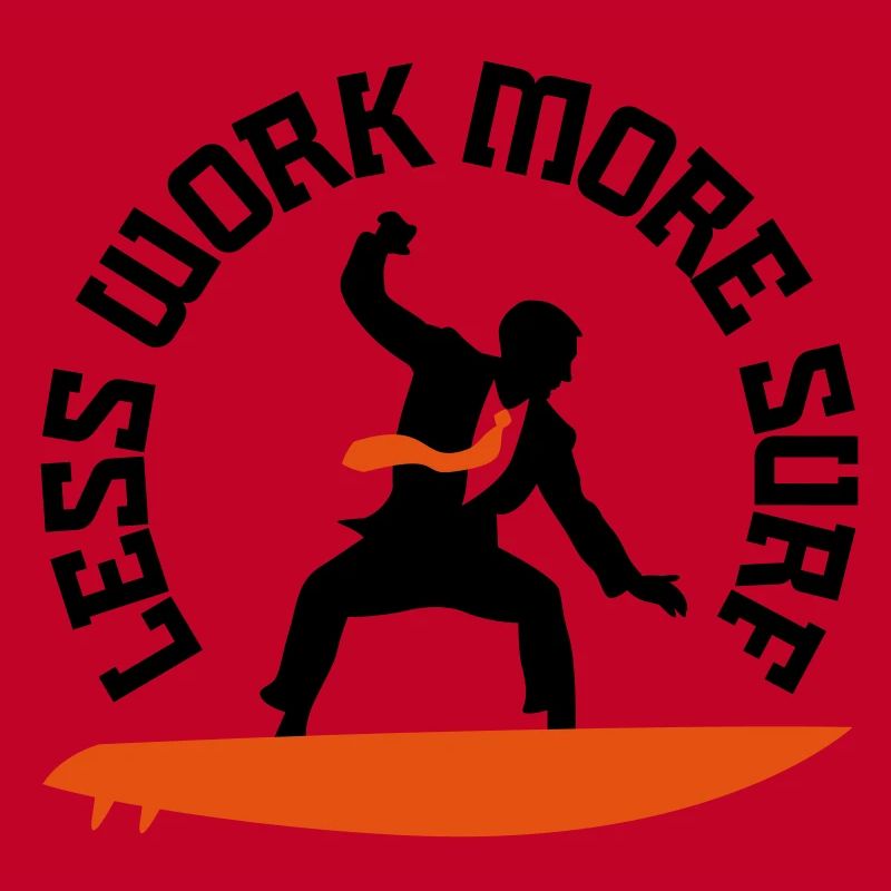 Moins de travail, surf plus ...