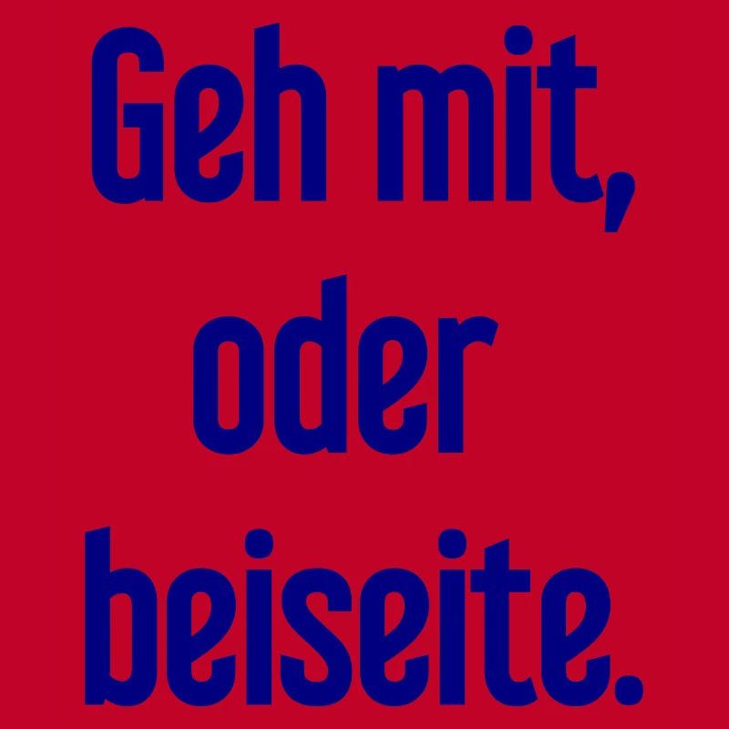 Geh mit oder beiseite