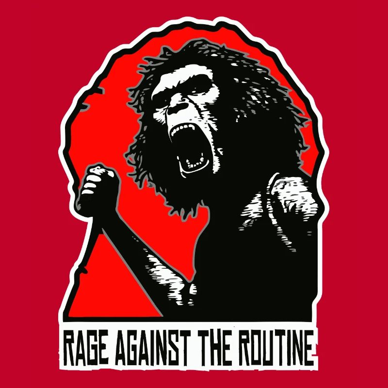 Homo erectus - Anger against routine