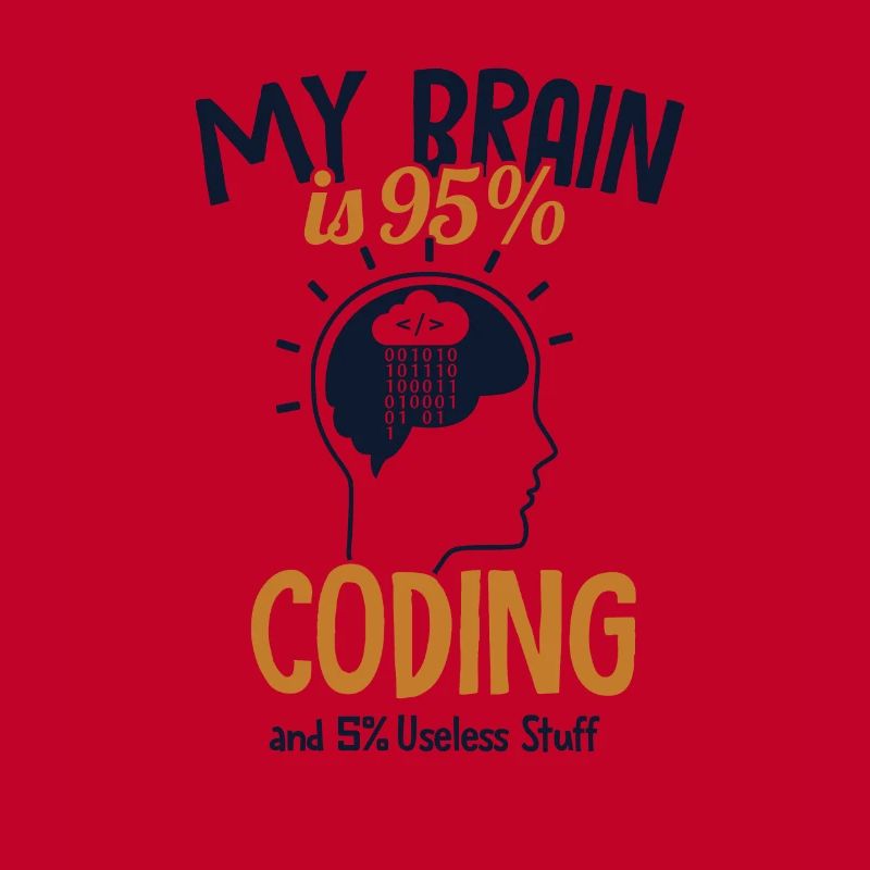 Mon cerveau est composé à 95% de codage Ingénieur