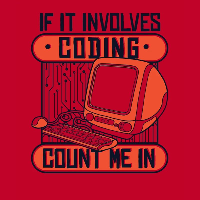 If It Involves Coding Count Me In Developer