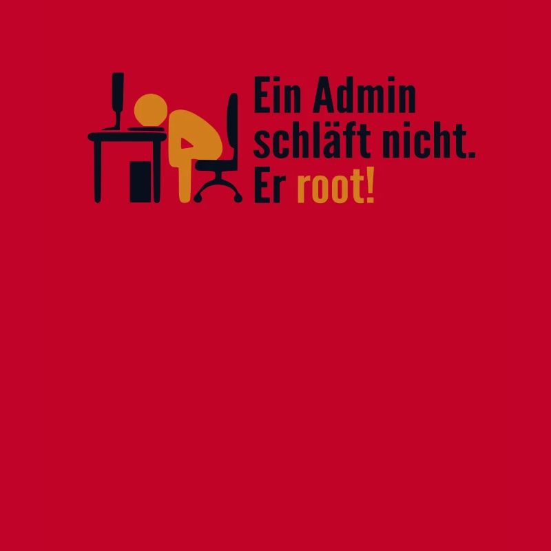 Ein Admin Schläft Nicht Er Root Admin