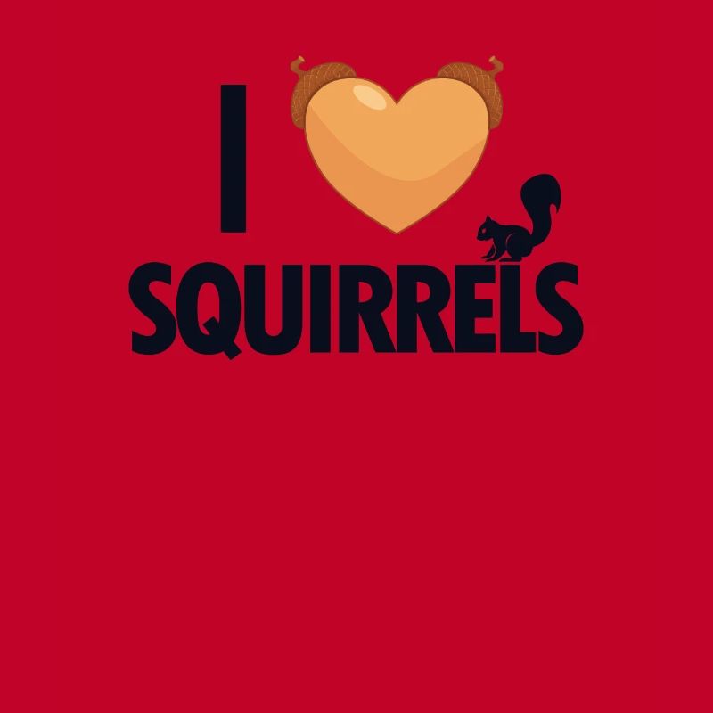 I love Squirrels Squirrel Fox Squirrel