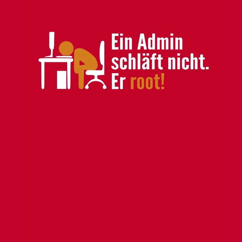 Ein Admin Schläft Nicht Er Root Admin