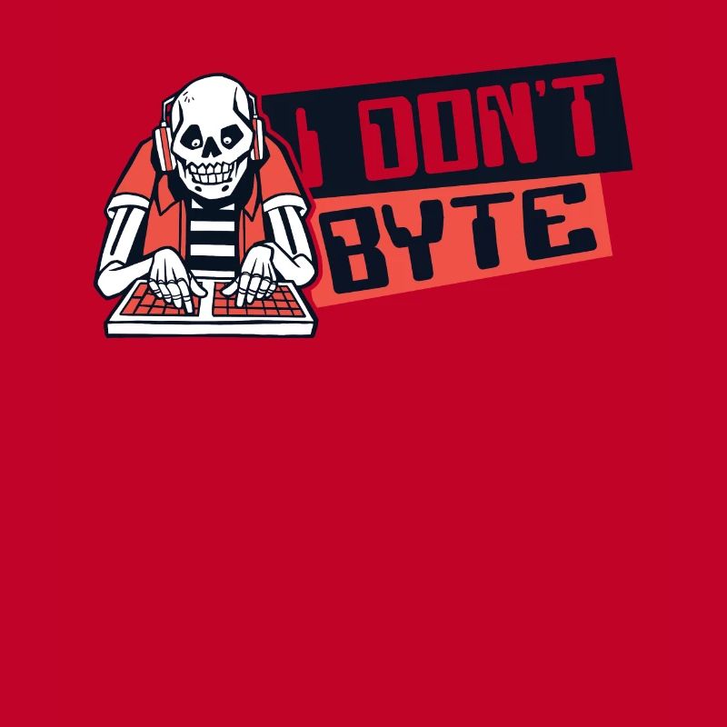I Don't Byte Software Engineer Developer Coder
