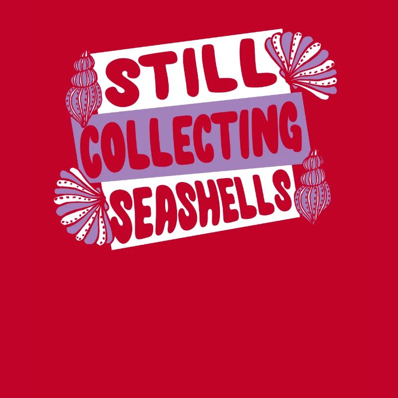 Still Collecting Seashells Shell Hunter Seashell