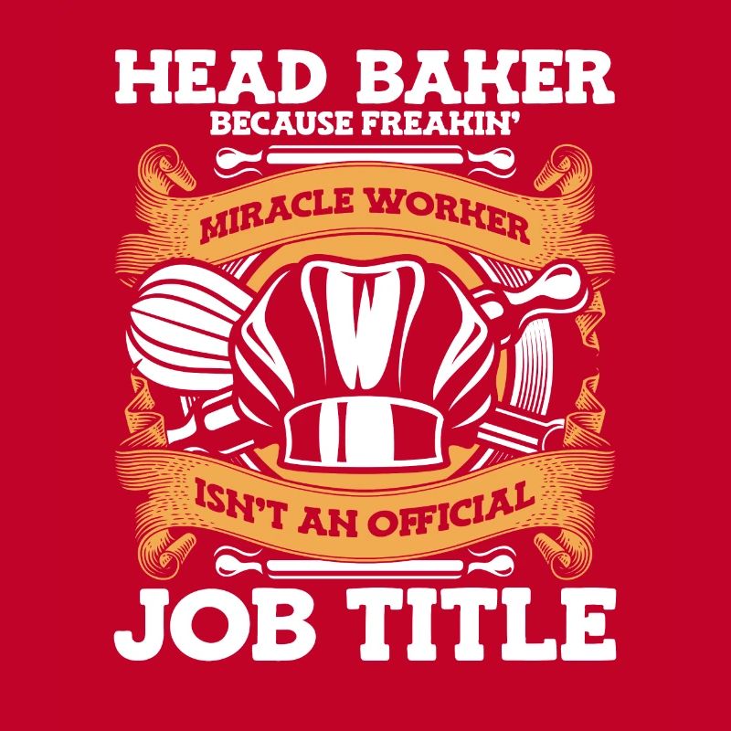 Head Baker Because Miracle Worker Isn't Job Title