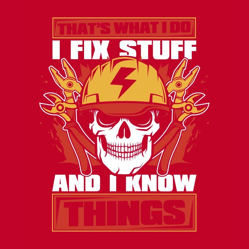 I Fix Stuff And I Know Things Elektroinstallateur