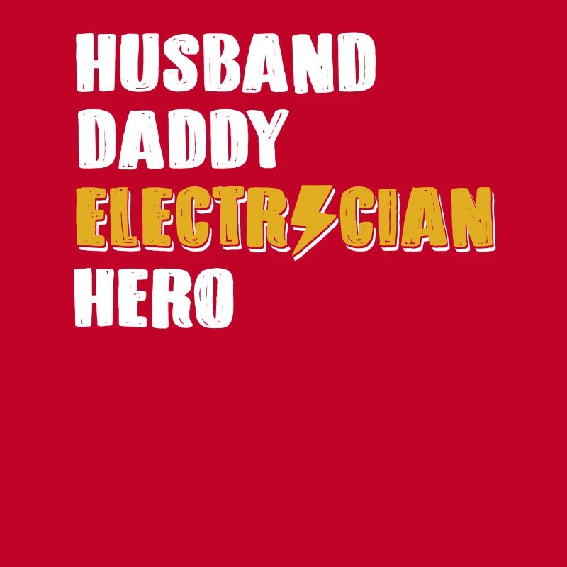 Husband Daddy Electrician Hero Electrical Engineer