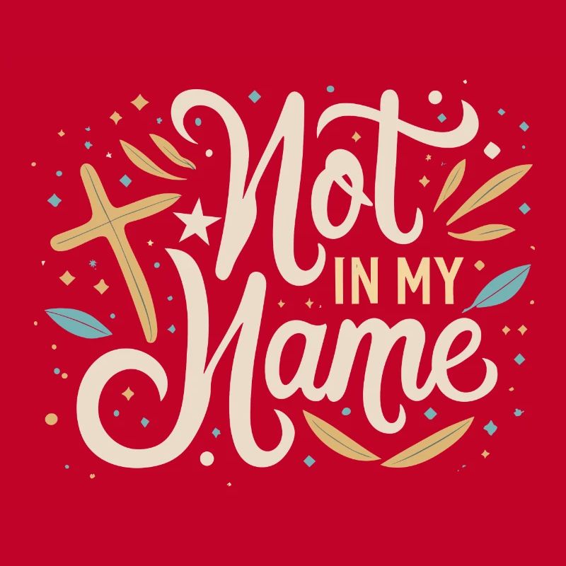 Pas en mon nom Devise Déclaration disant