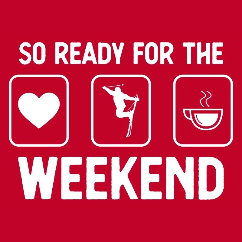 So ready for the weekend - Café - Ski