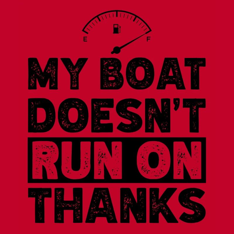 My Boat Doesn't Run on Thanks Funny Boating Retro