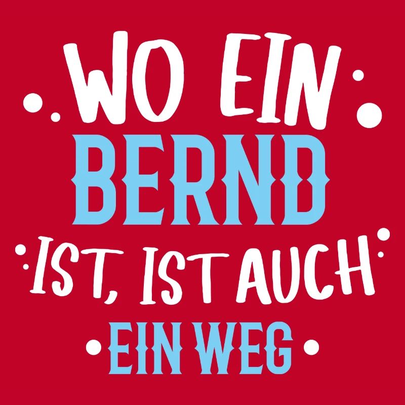 Wo ein Bernd ist, ist ein Weg / Geburtstag, Name