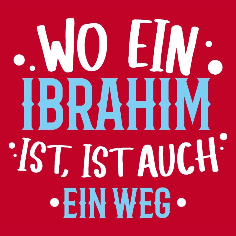 Wo ein Ibrahim ist, ist ein Weg / Geburtstag Name