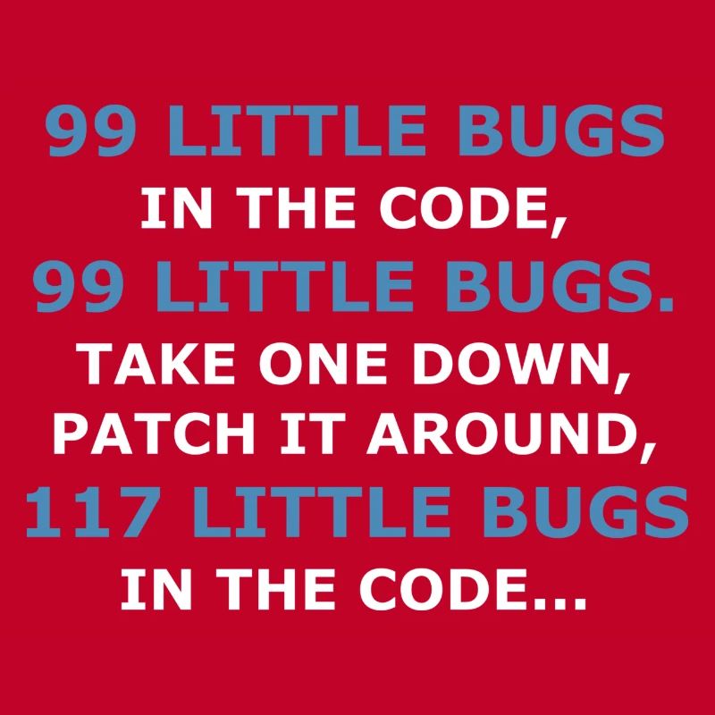 99 LITTLE BUGS IN THE CODE