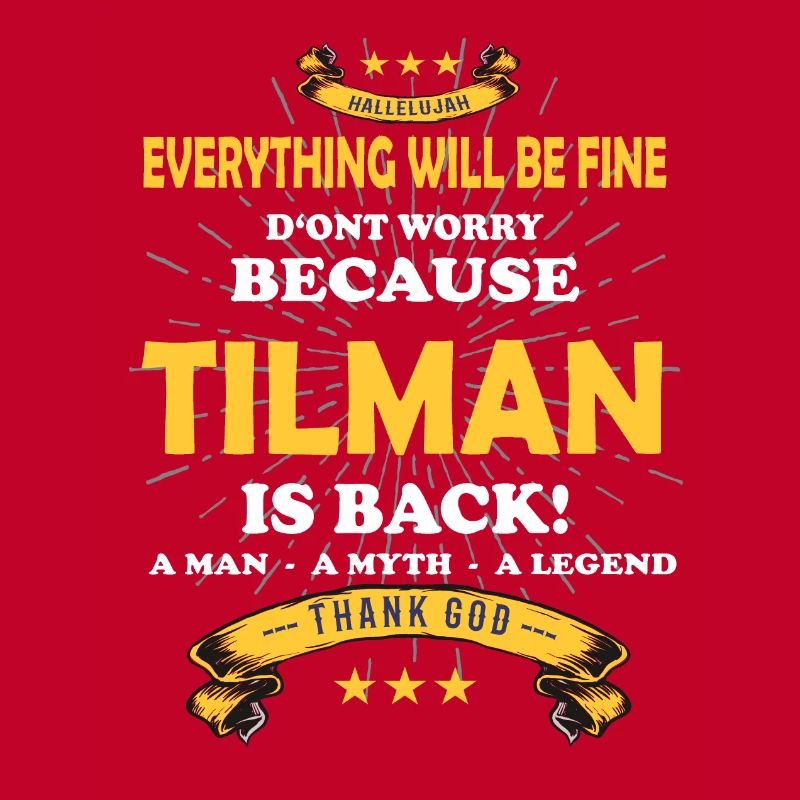 Everything will be fine Tilman Is back