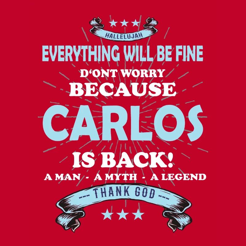 Everything will be fine Carlos Is back