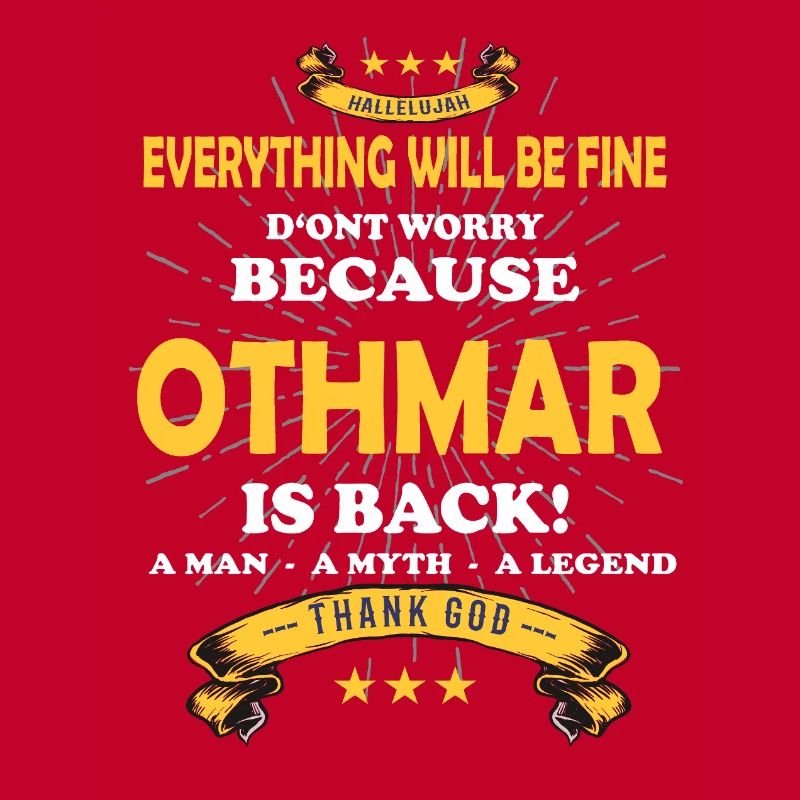 Everything will be fine Othmar Is back