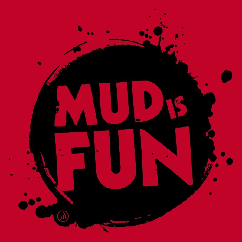 Mud is fun